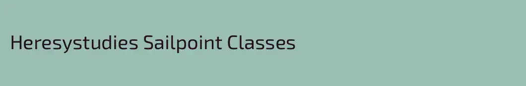 Heresystudies Sailpoint Classes